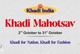  Khadi Mahotsav |October 2-31 , 2023